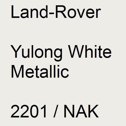 Land-Rover, Yulong White Metallic, 2201 / NAK.